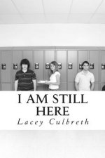 I Am Still Here: Selected Early Poems