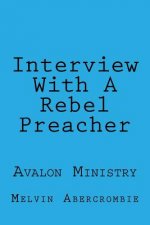Interview With A Rebel Preacher