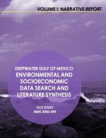 Deepwater Gulf of Mexico Environmental and Socioeconomic Data Search and Literature Synthesis Volume 1: Narrative Report