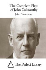 The Complete Plays of John Galsworthy