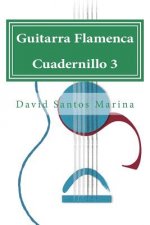 Guitarra Flamenca Cuadernillo 3: Aprendiendo a tocar por Farrucas