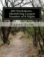 200 Worksheets - Identifying Largest Number of 8 Digits: Math Practice Workbook