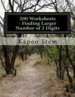 200 Worksheets - Finding Larger Number of 2 Digits: Math Practice Workbook