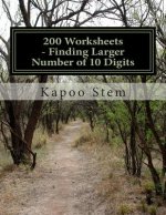 200 Worksheets - Finding Larger Number of 10 Digits: Math Practice Workbook