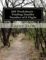 200 Worksheets - Finding Smaller Number of 8 Digits: Math Practice Workbook