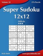 Super Sudoku 12x12 - Difficile - Volume 18 - 276 Puzzle
