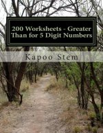 200 Worksheets - Greater Than for 5 Digit Numbers: Math Practice Workbook
