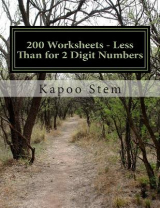 200 Worksheets - Less Than for 2 Digit Numbers: Math Practice Workbook