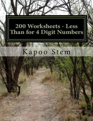 200 Worksheets - Less Than for 4 Digit Numbers: Math Practice Workbook