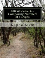 200 Worksheets - Comparing Numbers of 5 Digits: Math Practice Workbook