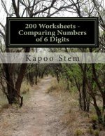 200 Worksheets - Comparing Numbers of 6 Digits: Math Practice Workbook