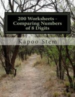 200 Worksheets - Comparing Numbers of 8 Digits: Math Practice Workbook