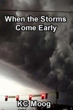 When the Storms Come Early: The Mysterious and Suspense-Filled Story of a Child Caught in the Case of a Murder