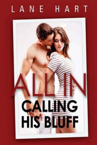 All In: Calling His Bluff