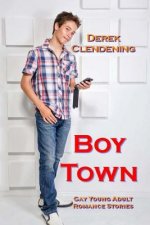 Boy Town: Gay Young Adult Romance Stories