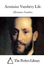 Árminius Vambéry Life