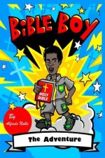 Bible Boy: Bible Boy Illustrated Novel