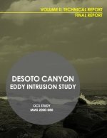 DeSota Canyon Eddy Intrusion Study Final Report Volume II: Technical Report