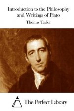 Introduction to the Philosophy and Writings of Plato