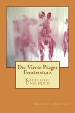 Käufliche Unschuld: Der Vierte Prager Fenstersturz