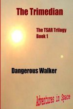 The Trimedian: The TSAR Trilogy