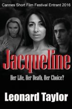 Jacqueline: Her Life, Her Death, Her Choice!
