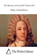The Memoirs of Louis XIV Volume XIV