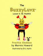 BuzzyLuvz: Practice Kindness: Lesson 6: Be Thankful