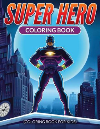 Super Hero Coloring Book