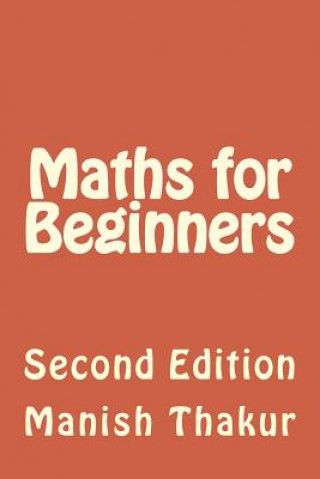 Maths for Beginners: Second Edition