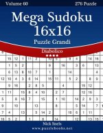Mega Sudoku 16x16 Puzzle Grandi - Diabolico - Volume 60 - 276 Puzzle