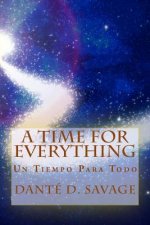 A Time for Everything: Un Tiempo Para Todo