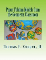 Paper Folding Models from the Geometry Classroom: Versatile Polyhedron Strip Modules and More