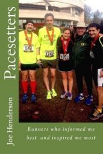 Pacesetters: Runners who informed me best and inspired me most