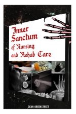 Inner Sanctum Of Nursing And Rehab Care!