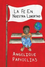 La Fe en Nuestra Libertad