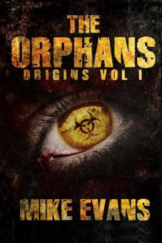 The Orphans: Origins Vol 1