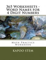 365 Worksheets - Word Names for 4 Digit Numbers: Math Practice Workbook