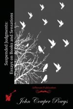 Suspended Judgments: Essays on Books and Sensations