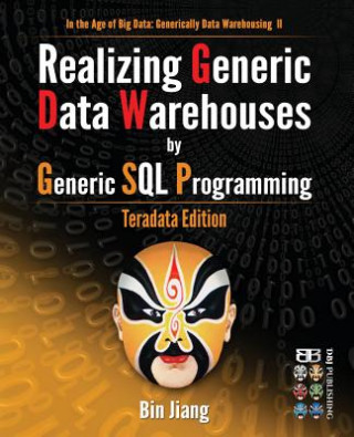 Realizing Generic Data Warehouses by Generic SQL Programming: Teradata Edition