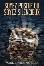 Soyez Positif Ou Soyez Silencieux: Vous Prophétisent Votre Avenir