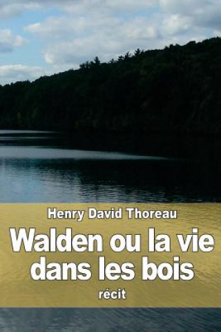 Walden ou la vie dans les bois