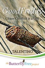 GoodFriday: Chaos Conflict is a Gift (Book 2)