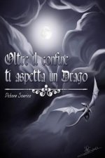oltre il confine ti aspetta un drago