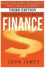 Finance: How to Differentiate Success from Failure - Budgeting, Money Management, Investing & Retirement