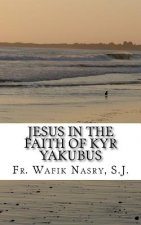 Jesus in the Faith of Kyr Yakubus