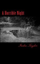 A Horrible Night: A collection of ghostly & horrific short stories