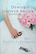 Der Zufallsbrautigam: Ein Roman aus der Heiratspakt-Serie