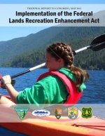 Implementation of the Federal Lands Recreation Enhancement Act