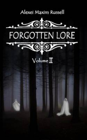 Forgotten Lore: Volume II